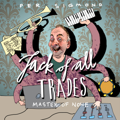 Jack Of All Trades, Per Sigmond, 2019